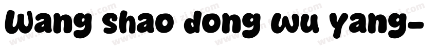 Wang shao dong wu yang字体转换
